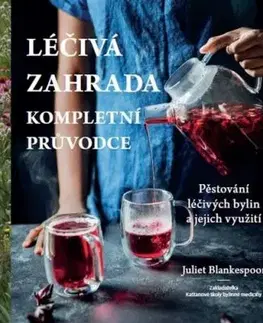 Léčivá zahrada - Juliet Blankespoor