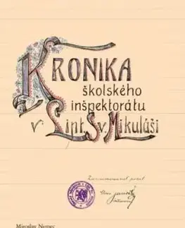 Kronika školského inšpektorátu v Lipt. Sv. Mikuláši - Miroslav Nemec, Peter Vítek