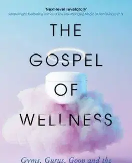 The Gospel of Wellness - Rina Raphael