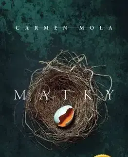 Matky - Carmen Mola, Jana Florentýna Zatloukalová