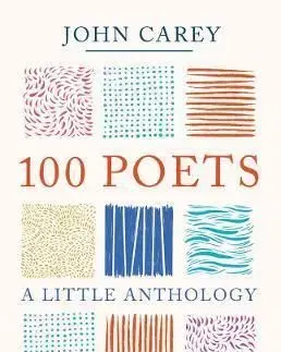 100 Poets: A Little Anthology - John Carey