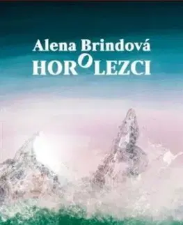 Horolezci - Alena Brindová