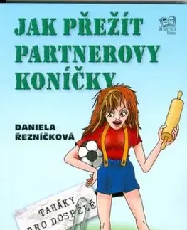 Jak přežít partnerovy koníčky - Daniela Řezníčková
