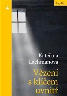 Vězení s klíčem uvnitř - Kateřina Lachmanová