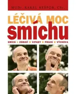 Léčivá moc smíchu, 6. vydání - MUDr. Karel Nešpor, CSc.