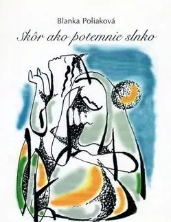 Skôr ako potemnie slnko - Blanka Poliaková
