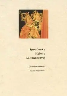 Spomienky Heleny Kottannerovej - Daniela Dvořáková