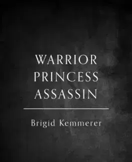 Warrior Princess Assassin - Brigid Kemmerer