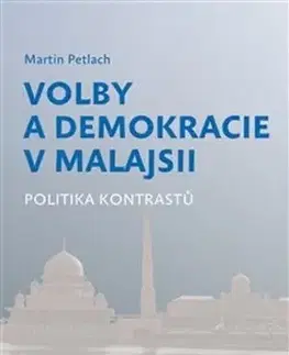 Volby a demokracie v Malajsii - Martin Petlach