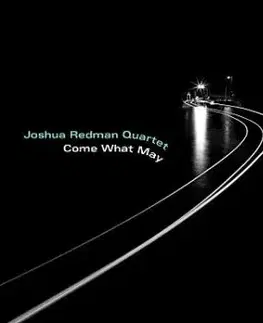 Joshua Redman Quartet - Come What May CD - Joshua Redman