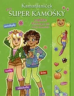 Kamarátniček pre super kamošky