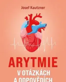 Arytmie v otázkách a odpovědích - Josef Kautzner