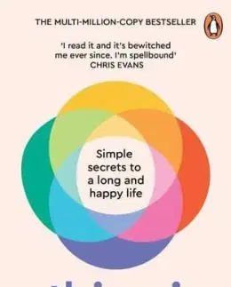Ikigai: Simple Secrets to a Long and Happy Life - Héctor García, Francesc Miralles