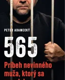 565. Príbeh nevinného muža, ktorý sa nevzdal - Peter Adamecký