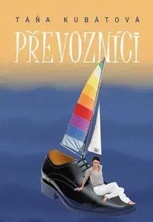 Převozníci - Táňa Kubátová