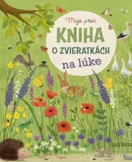 Moja prvá kniha o zvieratkách: Na lúke - Katharina Lotz
