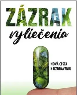 Zázrak vyliečenia - Nová cesta k uzdraveniu - Ulrich Strunz