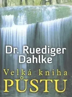 Velká kniha pustu - Ruediger Dahlke
