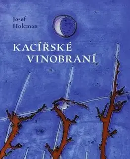 Kacířské vinobraní - Josef Holcman