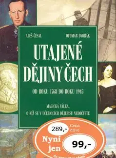 Utajené dějiny Čech - Aleš Česal