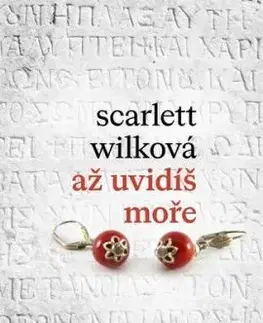 Až uvidíš moře - Scarlett Wilková