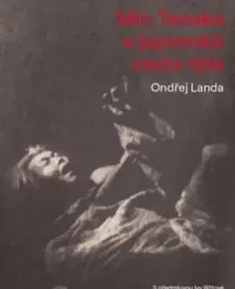 Min Tanaka a japonská cesta těla - Ondřej Kano Landa