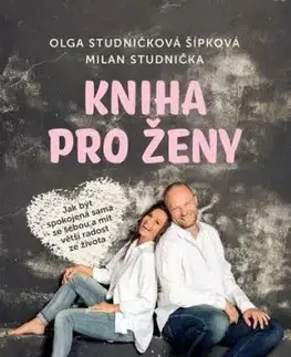 Kniha pro ženy - Olga Studničková Šípková, Milan Studnička