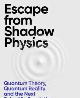 Escape From Shadow Physics - Adam Forrest Kay