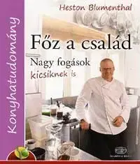 Főz a család - Heston Blumenthal