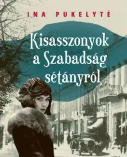 Kisasszonyok a Szabadság sétányról - Ina Pukelyté