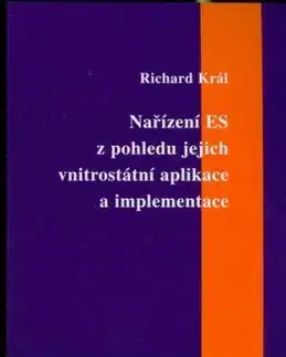 Nařízení ES z pohledu jejich vnitrostátní aplikace a implementace - Richard Král