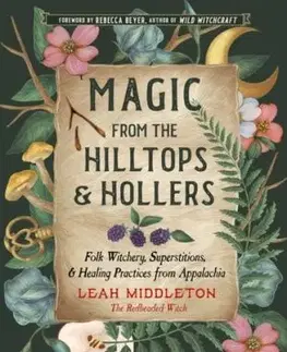 Magic from the Hilltops and Hollers - Leah Middleton