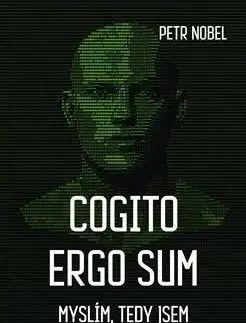 Cogito ergo sum - Petr Nobel