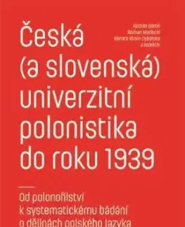 Česká (a slovenská) univerzitní polonistika do roku 1939 - Roman Baron, Roman Madecki, Rusin Dybalská Renata