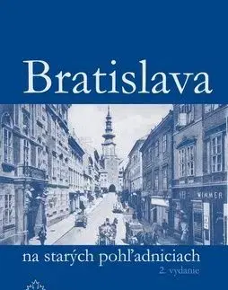 Bratislava na starých pohľadniciach (2.vydanie) - Ján Lacika