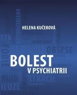 Bolest v psychiatrii - Helena Kučerová