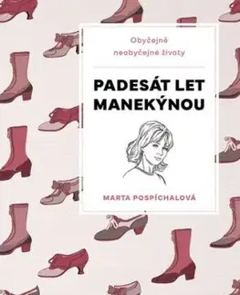 Padesát let manekýnou - Marta Pospíchalová, Marie Formáčková
