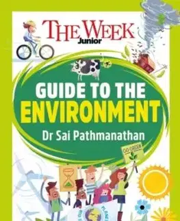The Week Junior Guide to the Environment - Dr Sai Pathmanathan, Week Junior