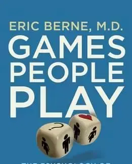 Games People Play - Eric Berne