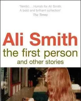 First Person and other storie - Ali Smithová
