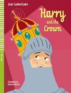 Harry and The Crown ELI 4 + CD - Jane Cadwallader