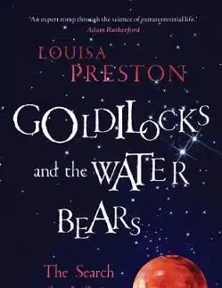 Goldilocks and the Water Bears - Louisa Preston
