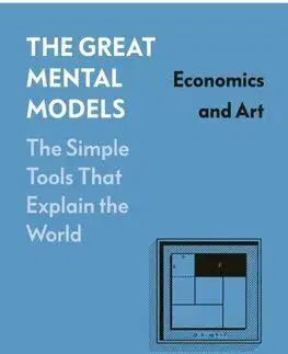 The Great Mental Models: Economics and Art - Shane Parrish