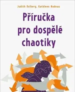 Příručka pro dospělé chaotiky - Judith Kolberg, Kathleen Nadeau