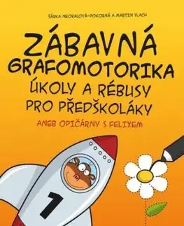 Zábavná grafomotorika, úkoly a rébusy pro předškoláky - Šárka Neoralová-Pokorná, Martin Vlach