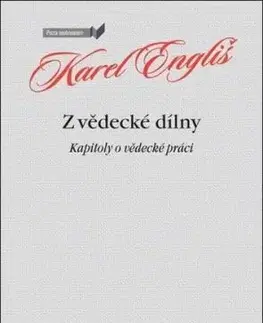 Z vědecké dílny: Kapitoly o vědecké práci - Karel Engliš