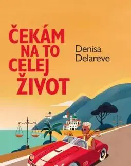 Čekám na to celej život - Denisa Delareve