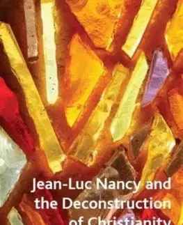 Jean-Luc Nancy and the Deconstruction of Christianity - Ashok Collins