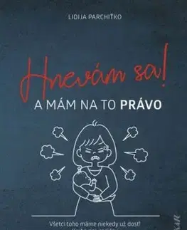 Hnevám sa! A mám na to právo! - Lidija Parchiťko
