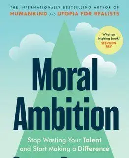 Moral Ambition - Rutger Bregman